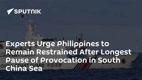 Experts Urge Philippines To Remain Restrained After Longest Pause Of Provocation In South China Sea