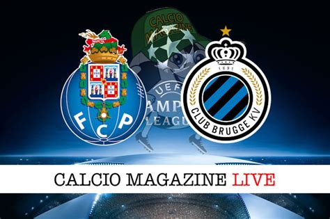 Porto Club Brugge 0 4 Diretta Live E Risultato Finale