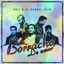 Borracho De Amor Song Lyrics And Music By Cali Y El Dandee Arranged