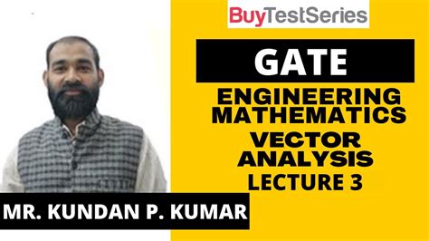 Gate Engineering Mathematics Vector Analysis Video Lecture 3 By Mr Kundan P Kumar Youtube