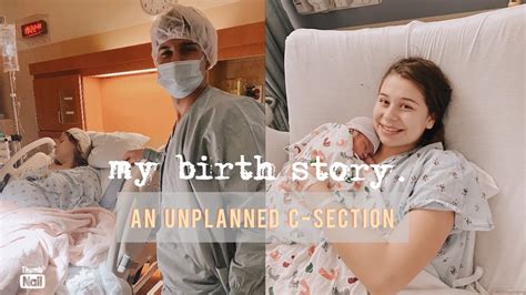 My Birth Story An Unplanned C Section Youtube