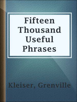 Fifteen Thousand Useful Phrases by Grenville Kleiser · OverDrive ...