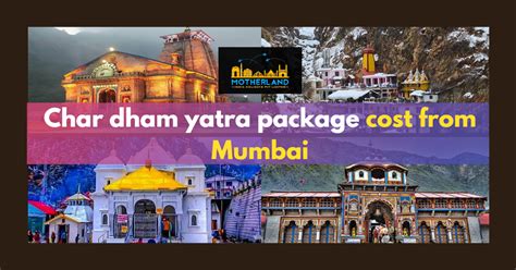 Char Dham Yatra Package Cost From Mumbai 2023 Motherland