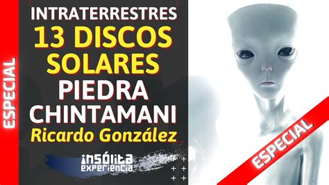 Especial I Intraterrestres Los Discos Solares Y La Piedra De