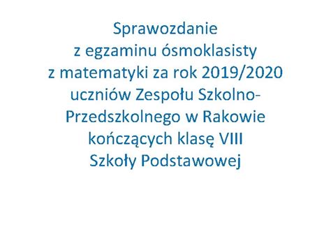 Sprawozdanie Z Egzaminu Smoklasisty Z Matematyki Za Rok