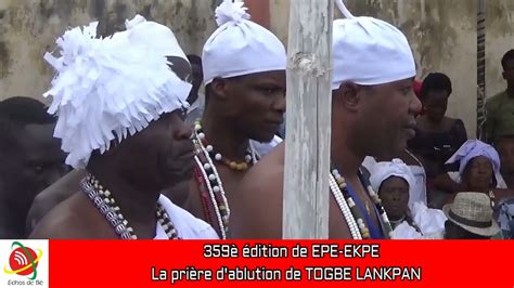 Epe Ekpe Ceremonie Du Grand Pretre De Togbe Lankpan A Aneho