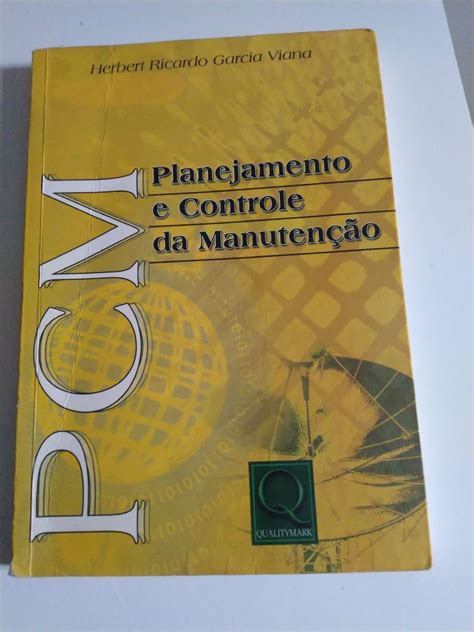 Livro Pcm Planejamento e Controle da Manutenção Herbert Viana Livro