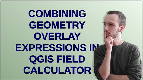 Combining Geometry Overlay Expressions In Qgis Field Calculator Youtube