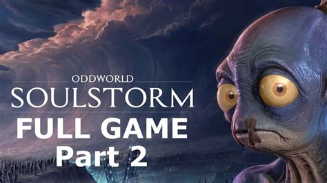 ODDWORLD SOULSTORM FULL GAME Part 2 Walkthrough Gameplay ITA YouTube