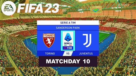 Fifa 23 Torino Vs Juventus Serie A Tim 2223 Matchday 10 Full Match Youtube