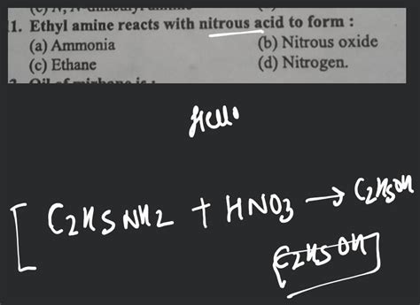 Ethylamine C2 H5 Nh2 Reacts With Nitrous Acid Hno2 To Form