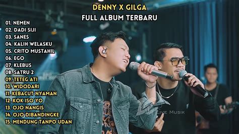 DENNY CAKNAN X GILGA SAHID NEMEN FULL ALBUM TERBARU 2023 YouTube