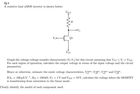 Solved Q1 A Resistive Load Nmos Inverter Is Shown Below