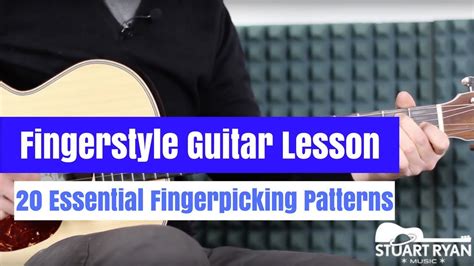 How To Play Fingerstyle Guitar 20 Essential Fingerpicking Patterns Youtube