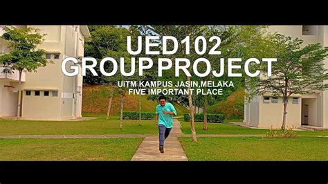 Ued Five Important Places In Uitm Melaka Kampus Jasin Youtube