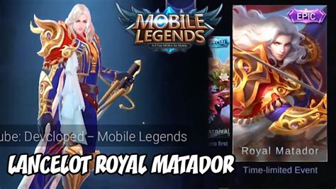 LANCELOT ROYAL MATADOR SKIN Mobile Legends Bang Bang YouTube