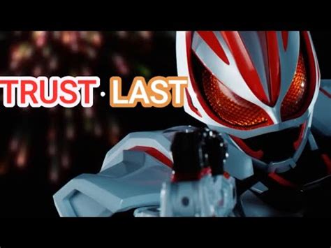 Mv Kamen Rider Geatstrustlast Youtube