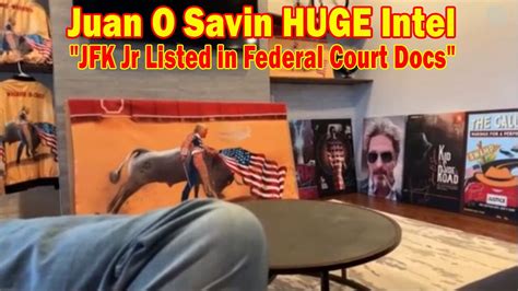 Juan O Savin HUGE Intel JFK Jr Listed In Federal Court Docs Ukraine