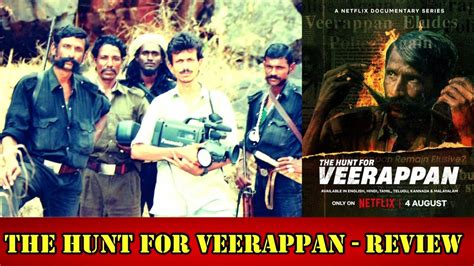 The Hunt for Veerappan Review வரபபன வடட நடநத உணமகள