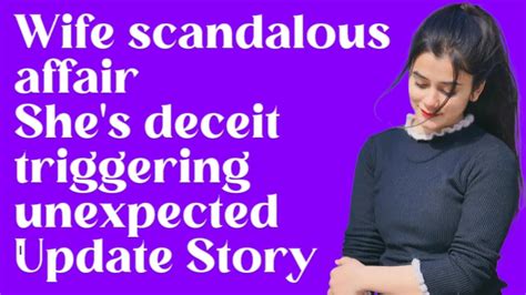 Wife Scandalous Affair She S Deceit Triggering Unexpected Reddit Stories Youtube