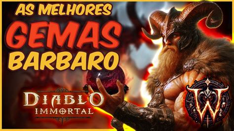 As Melhores Gemas Barbaro Diablo Immortal Youtube