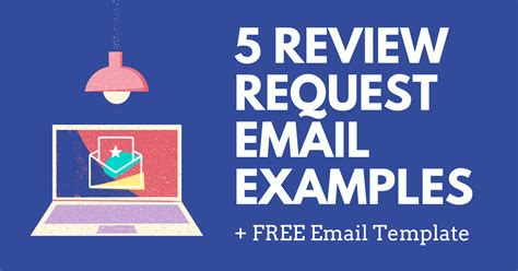 5 Awesome Review Request Email Examples A Free Template