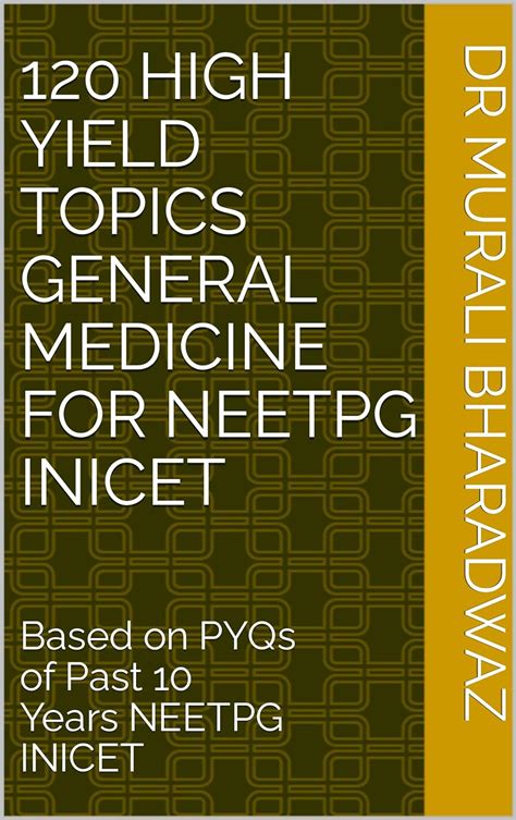 120 High Yield Topics General Medicine For Neetpg Inicet Based On