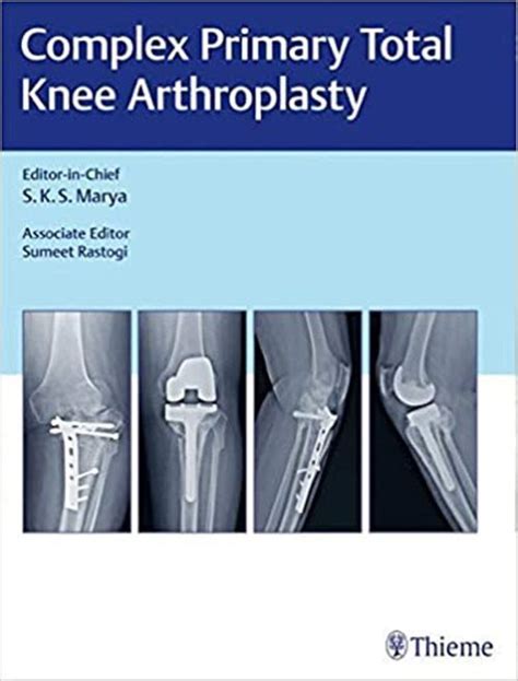 Complex Primary Total Knee Arthroplasty 1st Ed 1e First Edition