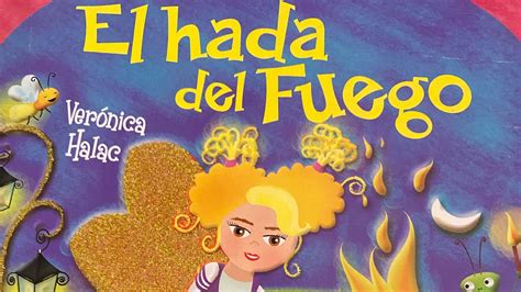 El Hada Del Fuego Por Veronica Halac Silvina Amaroso Youtube