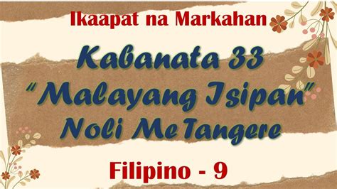 Kabanata 33noli Me Tangeremalayang Isipfilipino 9 Module 6ikaapat