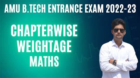 AMU B Tech Entrance Chapterwise Weightage AMU B Tech Entrance