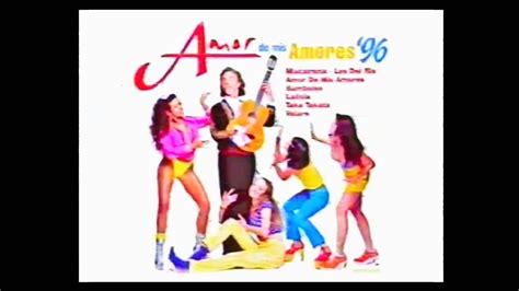 Amor De Mis Amores 96 Tv Reclame 1996 Youtube