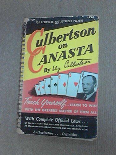 Culbertson On Canasta A Complete Guide For Beginners And Advanced