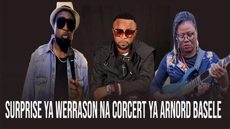 Werrason Na Bana Naye Tala Surprise Asali Arnold Basele Na Concert Naye