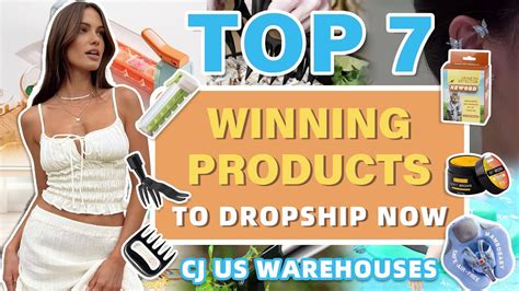 Top 7 Winning Products To Dropship Now CJ US Warehouses YouTube