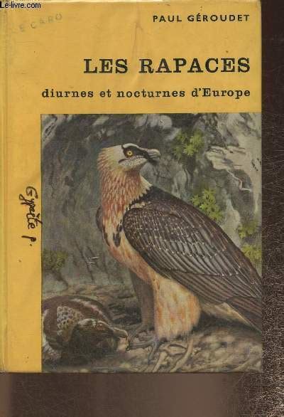 Les Rapaces Diurnes Et Nocturnes D Europe Par G Roudet Paul Bon