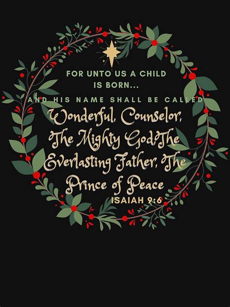 "Isaiah 9:6 For unto us a Child is born Christmas verse" T-shirt by ...