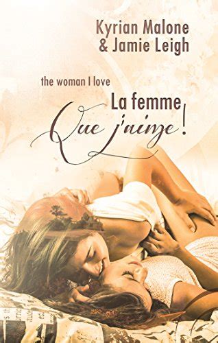 The Woman I Love La Femme Que Jaime Nouvelle Lesbienne Ebook