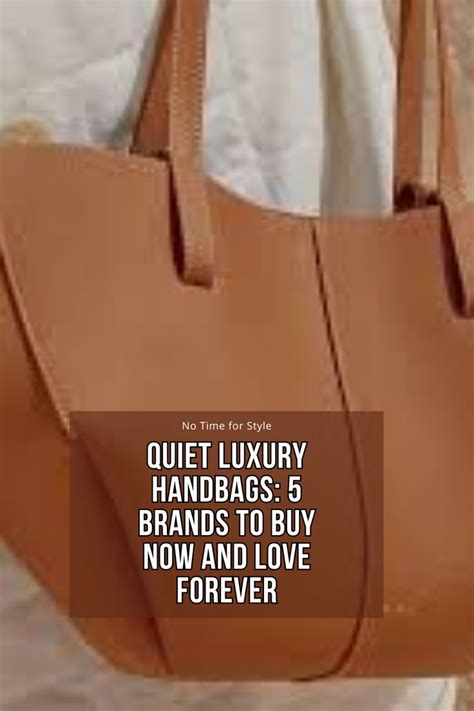 Quiet Luxury Handbags Brands For Timeless Elegance