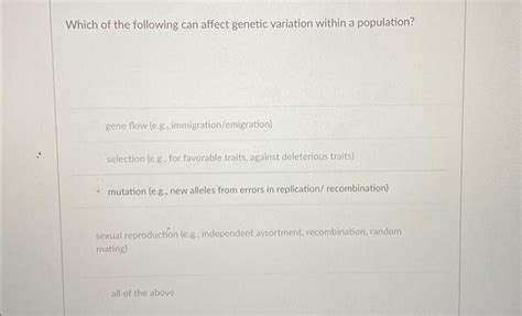 Solved Which Of The Following Can Affect Genetic Variation Chegg