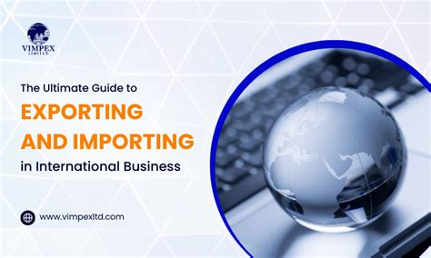 Guide To Exporting And Importing In International Business