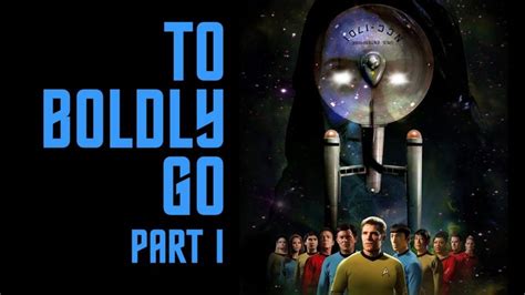 Star Trek Continues To Boldy Go Part I Matt Bucy