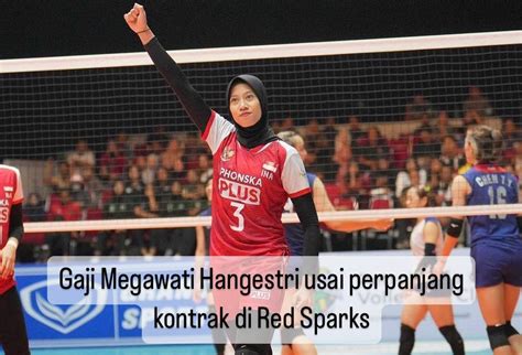 Fantastis Segini Gaji Megawati Hangestri Setelah Resmi Perpanjang