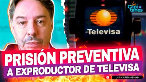 Dictan prisión preventiva a exproductor de Televisa por supuesto abus0