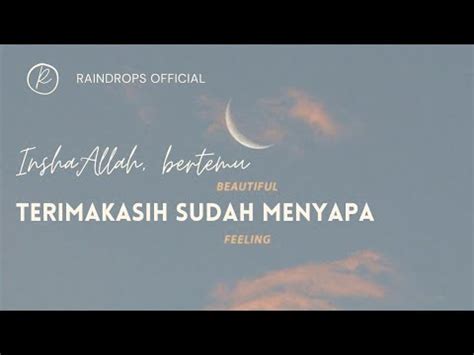 TERIMAKASIH SUDAH MENYAPA Ll Suarahati Raindrops Musikalisasipuisi