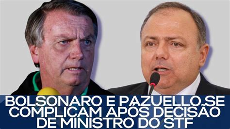 Bolsonaro E Pazuello Se Complicam Ap S Decis O De Ministro Do Stf Youtube