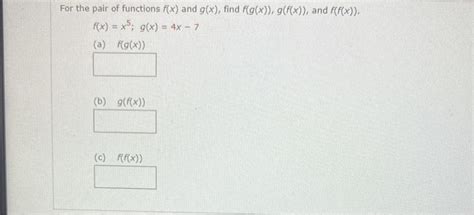 Solved For The Pair Of Functions F X And G X Find