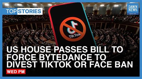 Top News Us House Passes Bill To Force Bytedance To Divest Tiktok Or