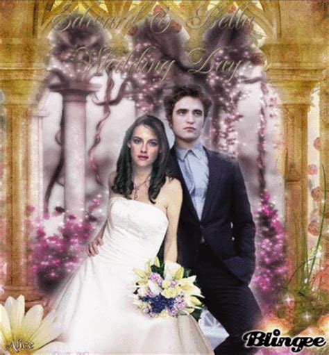 Bella & Edward Wedding Day Picture #122570931 | Blingee.com