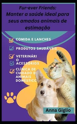 Fur Ever Friends Manter A Sade Ideal Para Seus Amados Animais De